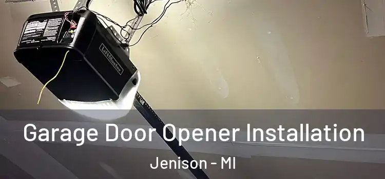  Garage Door Opener Installation Jenison - MI