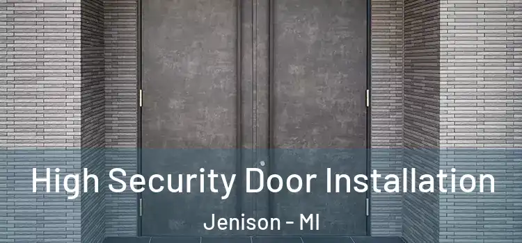  High Security Door Installation Jenison - MI